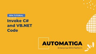 Automatiga Rpa - Invoke Vb And C Demo