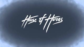 Watch House Of Heroes Stay video