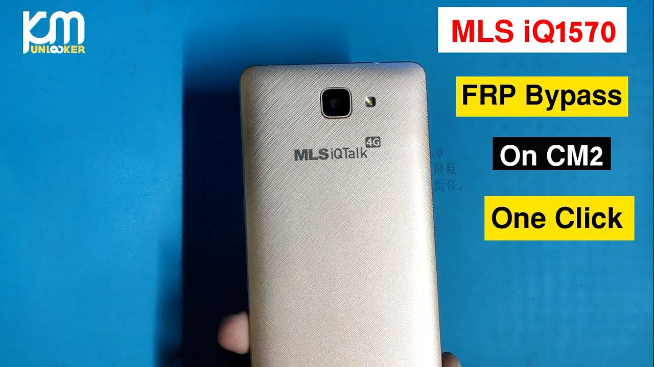 MLS iQTalk iQ1570 FRP Bypass by cm2 One Click | Google MLS iQTalk iQ1570 FRP Bypass by cm2 One Click | Google