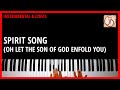 SPIRIT SONG (OH LET THE SON OF GOD ENFOLD YOU) - Instrumental & Lyric Video