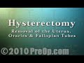 PreOp® Patient Education Hysterectomy Removal of Uterus, Ovaries and Fallopian Tubes Surgery