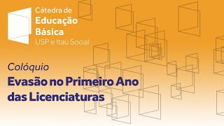 Colóquio - Evasão no Primeiro Ano das Licenciaturas