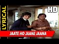 Jaate Ho Jaane Jaana With Lyrics | Asha Bhosle, Amit Kumar | Parvarish | Amitabh Bachchan, Vinod