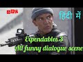 Expendables 3 All funny dialogue scene in hindi....