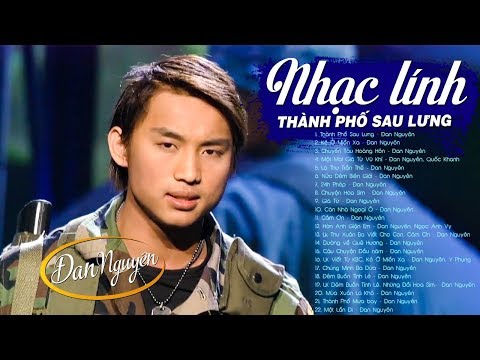 Thành Phố Sau Lưng, Kẻ Ở Miền Xa - Nhạc Lính ĐAN NGUYÊN Hay Nhất Chọn Lọc KHÔNG QUẢNG CÁO
