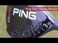 Ping G25 Fairway Wood Review by Golfalot
