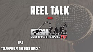 Glamping at the Deer Shack | Reel Talk Podcast Ep 3