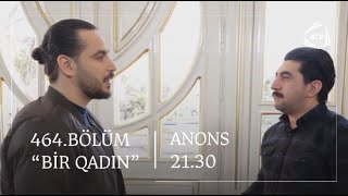 Bir Qadın 464. Bölüm Anons