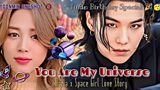 You Are My Universe Mafia X Space Girl Birthday Night Special Yoonmin Oneshort Love Story