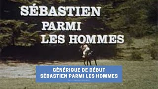 Sébastien Parmi Les Hommes - Générique De Début