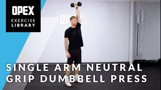 Single Arm Neutral Grip Dumbbell Press - Opex Exercise Library