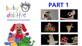 Baby Dolittle Neighborhood Animals Remake Part 1
