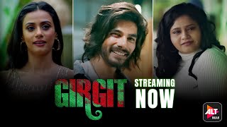 Girgit Streaming Now Nakul Sahdev, Taniya Kalrra, Ashmita Jaggi Altbalaji