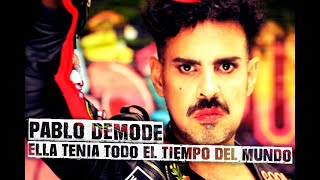 Ella tenía todo el tiempo del mundo - Pablo DeMode // Caligo Films