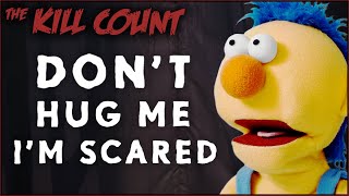 Don't Hug Me I'm Scared (webseries) KILL COUNT