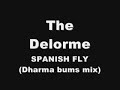 The Delorme - Spanish Fly (Dharma bums mix)