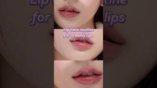 Lip Care Routine For Dreamy Lips