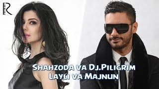 Shahzoda & Dj Piligrim - Layli Va Majnun (Music Version)