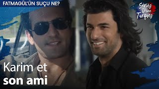 Karim Et Son Ami - Épisode 1 - Fatmagul