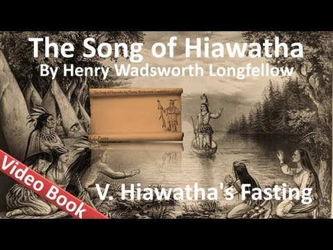 05 The Song of Hiawatha by Henry Wadsworth Longfellow