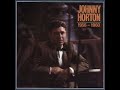 Johnny Horton - All Grown Up