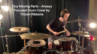 Always Focused Drum Cover (Tiny Moving Parts)