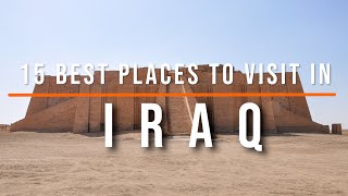 15 Best Places to Visit in Iraq | Travel  | Travel Guide | SKY Travel