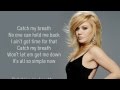 Kelly Clarkson - Catch My Breath -  Lyrics