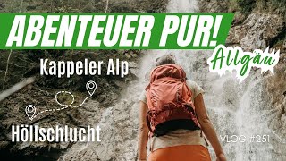Abenteuerliche Wanderung Zur Kappeler Alp Durch Die Höllschlucht Vlog Allgäu