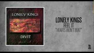Watch Lonely Kings Hearts Wont Beat Timos Song video