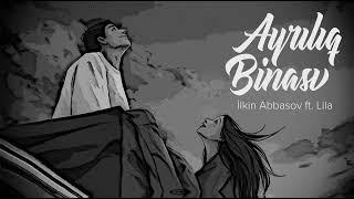 İlkin Abbasov Ft. Lila Ayrılıq Binası Speed Up