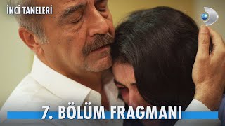 İnci Taneleri 7. Bölüm Fragmanı Azem, Dilberi Iyileştirebilecek Mi?