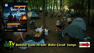Babalar Gününe Özel Baba-Çocuk Kampı