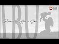 Selamat Hari Ibu - IBU ADALAH SEGALANYA Selamat Hari Ibu - IBU ADALAH SEGALANYA