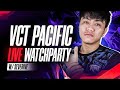 VCT PACIFIC STAGE 1 DAY 2 #VCTWatchParty