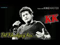 Dil khudgarj hai - Golden song KK