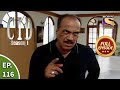 CID (सीआईडी) Season 1 - Episode 116 - The Case Of Missing Man - Part 2 - Full Episode