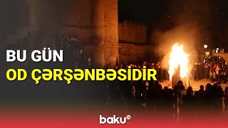 Bu gün Od çərşənbəsidir - BAKU TV