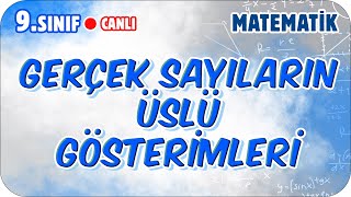 Gerçek Sayıların Üslü Gösterimleri 9.Sınıf Matematik