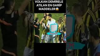 Volkan Demirele Atılan Bazı Maddeler