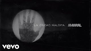 Video La Ciudad Maldita Amaral