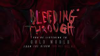 Watch Bleeding Through Cold World video