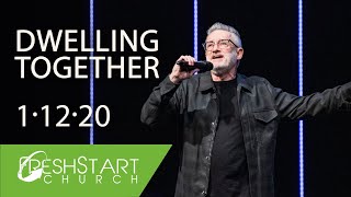 Dwelling Together | Pastor Paul Owens | January 12, 2020