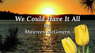 Watch Maureen McGovern We Could Have It All video