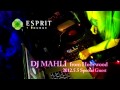 DJ MAHLI from Hollywood @ ESPRIT Lounge 2012 5 5   YouTube