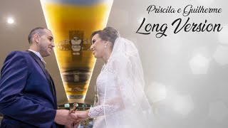 Priscila e Guilherme #LongVersion