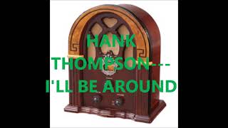 Watch Hank Thompson Ill Be Around video