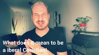 What Does It Mean to Be a Liberal Christian?