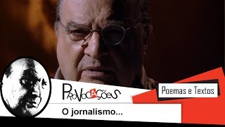 O jornalismo...
