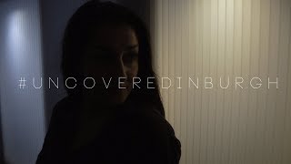 #UncoverEdinburgh